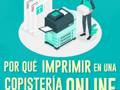 ¿Por qué imprimir en una copistería online?