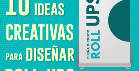 10 Ideas creativas para diseñar roll-ups impactantes